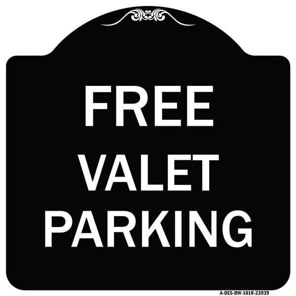 Signmission Free Valet Parking Heavy-Gauge Aluminum Architectural Sign, 18" x 18", BW-1818-23939 A-DES-BW-1818-23939 - main